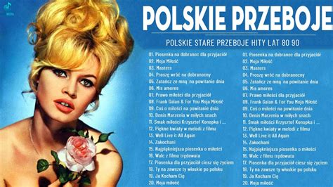 Stare Piosenki Polskie Przeboje Lat Tych Najlepsze Polskie