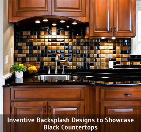 Inventive Backsplash Designs to Showcase Black Countertops - Vassar Chamber