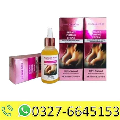 Sultana Rose Breast Firming Cream In Pakistan 0327 6645153 Price In