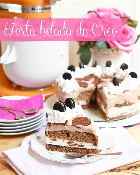 Torta Helada De Cookies And Cream Anna S Pasteleria