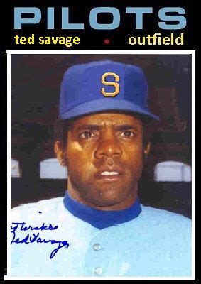 51 TED SAVAGE ACQUIRED AT THE END OF 1970 SPRING TRAINING