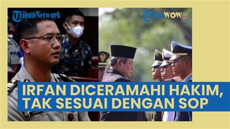 Kesaksian Terdakwa Irfan Widyanto Diceramahi Hakim Sidang Sebut Tidak