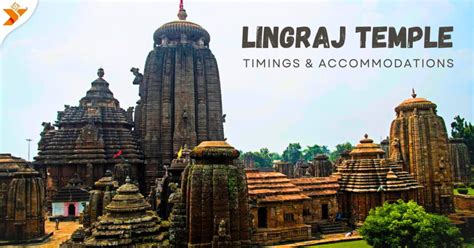 Lingaraj Temple Bhubaneswar Timings Entery Fee History