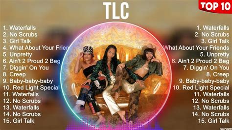 Tlc Top Hits Popular Songs Top 10 Song Collection Youtube