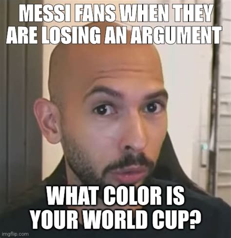 W Messi Fans Imgflip