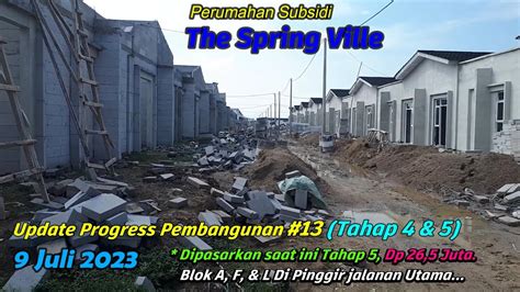 Update Terbaru Progress Pembangunan Rumah Subsidi The Spring Ville