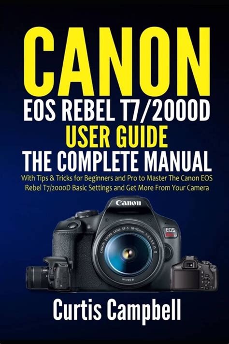 알라딘 Canon Eos Rebel T7 2000d User Guide The Complete Manual With Tips And Tricks For Beginners