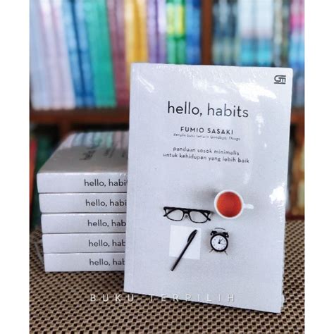 Jual HELLO HABITS Panduan Sosok Minimalis Untuk Kehidupan Yang Lebih