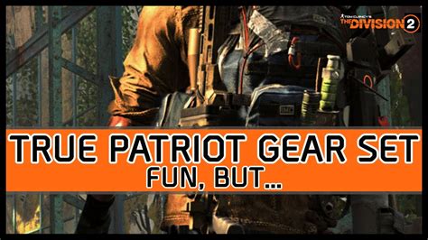 The Division True Patriot Gear Set Review Youtube