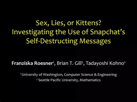 Ppt Sex Lies Or Kittens Investigating The Use Of Snapchat’s Self Destructing Messages