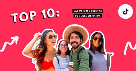 Top Las Mejores Cuentas De Viajes En Tiktok Brandme