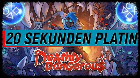 DEATHLY DANGEROUS Super leichte Platin in 20 SEKUNDEN Trophäen