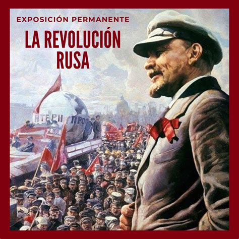 Exposici N Permanente La Revoluci N Rusa Y La Toma Del Poder Por Los