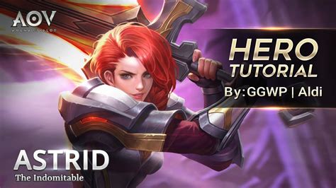 Garena Aov Arena Of Valor Hero Tutorial Astrid Youtube