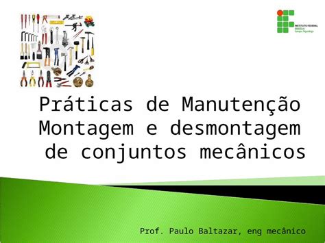 Ppt Aula Pratica Manutencao Desmontagem Ppt Dokumen Tips