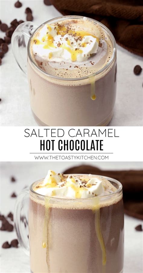 Salted Caramel Hot Chocolate The Toasty Kitchen