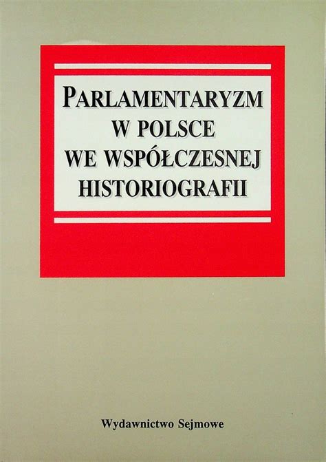 Parlamentaryzm w Polsce we współczesnej 12110943437 oficjalne