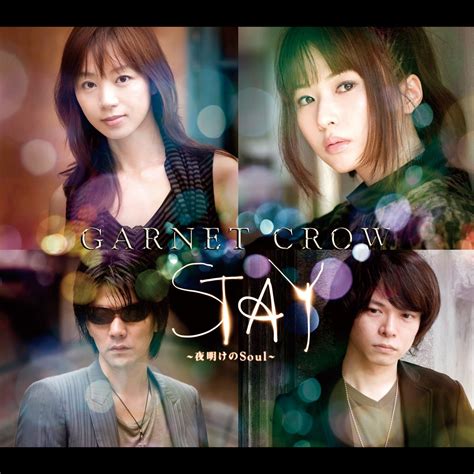 ‎stay ~夜明けのsoul~ Garnet Crow의 앨범 Apple Music