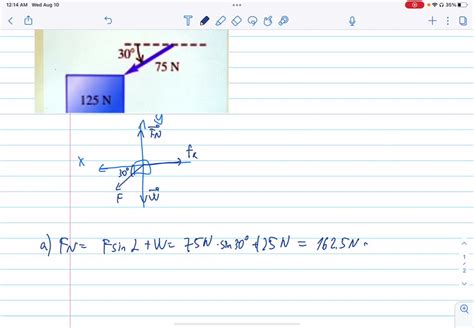 SOLVED A person pushes on a stationary 125 N box with 75 N at 30Â