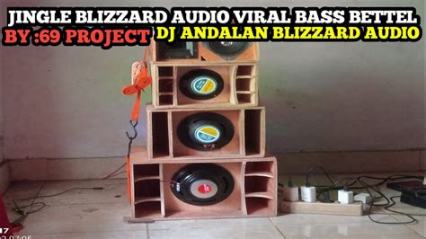 CEK SOUND DJ ANDALAN BLIZZARD AUDIOJINGLE BLIZZARD AUDIO VIRAL BASS