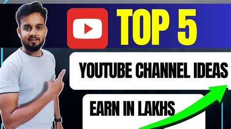 Top 5 High Income Youtube Channel Ideas Earn In Lakh Per Month Top