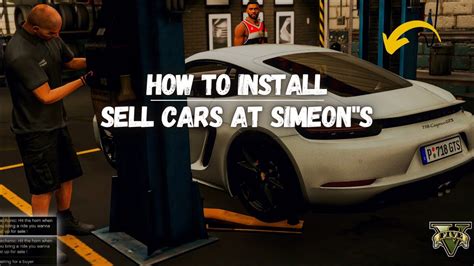 How To Sell Cars In GTA 5 Install Sell Cars At Simeon Dealership