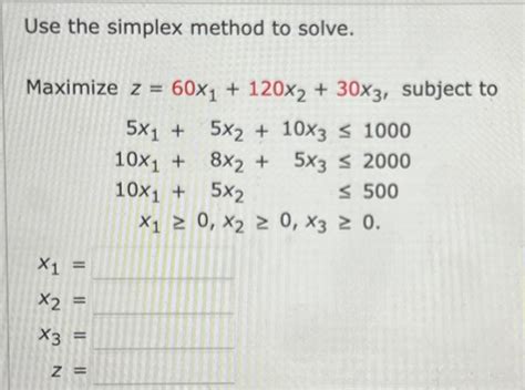 Solved Use The Simplex Method To Solve Maximize Chegg