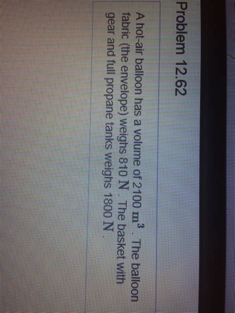 Solved Problem 12 62 A Hot Air Balloon Has A Volume Of 2100 Chegg