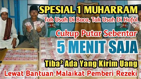 Berkah Bulan Muharram Putar Menit Saja Jangan Kaget Jika Uang M