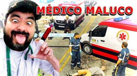 VIREI O PIOR MÉDICO E M TEI GERAL NO GTA RP EDUARDINHO MALUCO YouTube