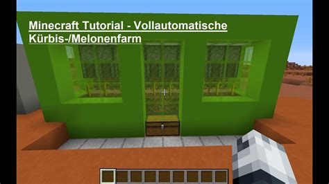 Minecraft Tutorial Vollautomatische K Rbis Melonenfarm Youtube