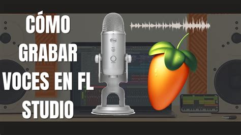 C Mo Grabar Voces Fl Studio Sobre Una Instrumental De Rap Youtube