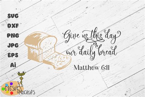 Give Us This Day Our Daily Bread Graphic By 616svg · Creative Fabrica