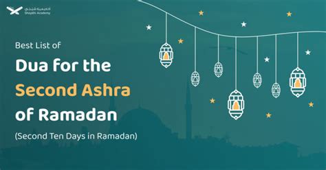 Dua For The Second Ashra Of Ramadan Second Ten Days Shaykhi Academy