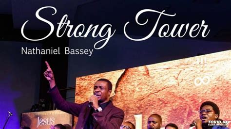 Strong Tower By Nathaniel Bassey Ft Glenn Gwazai With Lyrics Youtube