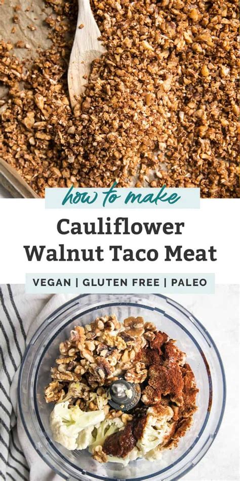 You Have To Try This Cauliflower Walnut Taco Meat A Great Plant Based Way To Enjoy Your