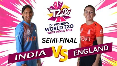 Icc Womens World T20 2018 Semi Final India Vs England Live Cricket