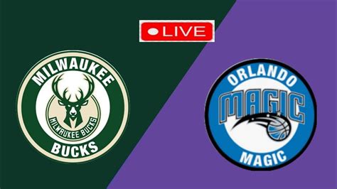 Live Orlando Magic Vs Milwaukee Bucks Nba Live Scoreboard Youtube