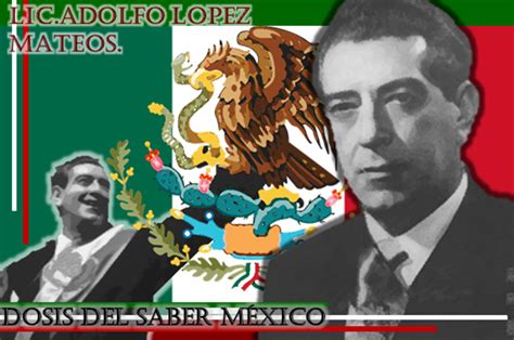 DOSIS DEL SABER LIC ADOLFO LOPEZ MATEOS