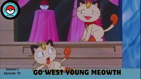 Go West Young Meowth Pokémon Season 1 Episode 70 Youtube