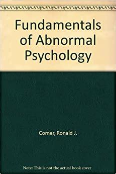 Fundamentals Of Abnormal Psychology Ronald J Comer 9780716734642