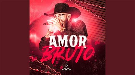 Amor Bruto Ao Vivo Youtube Music