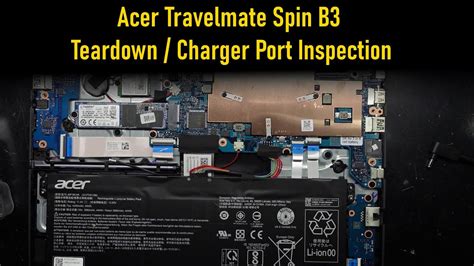 Acer Travelmate Spin B Teardown And Charger Port Repair Youtube