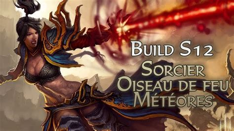 Diablo Build Sorcier Oiseau De Feu Canalisation M T Ores