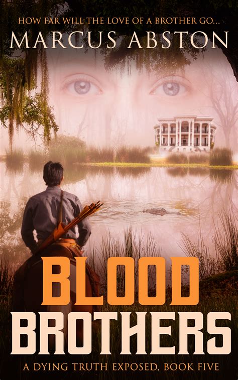 The Book Commentary: Blood Brothers (A Dying Truth Exposed, Book Five)