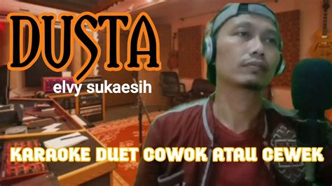 Dustakaraoke Duet Vocal Cowok Atau Cewek Youtube