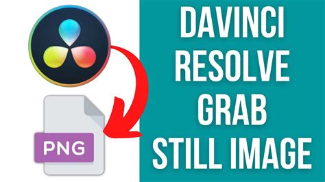 How To Grab A Still PNG Image From Davinci Resolve 18 YouTube