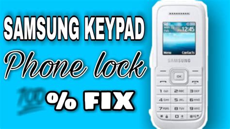 SAMSUNG KEYPAD PHONE LOCK PROBLEM SOLVED HOW TO RESET SAMSUNG KEYPAD