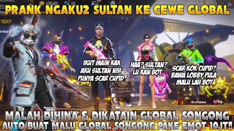 PRANK CWE GLOBAL NGAKU2 SULTAN KARNA PUNYA SCAR CUPID MALAH DIHINA