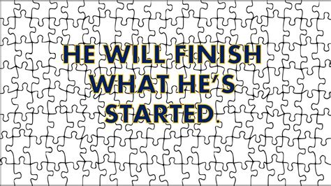 He Will Finish What He S Started Ll Philippians 1 6 Ll ONE Minute